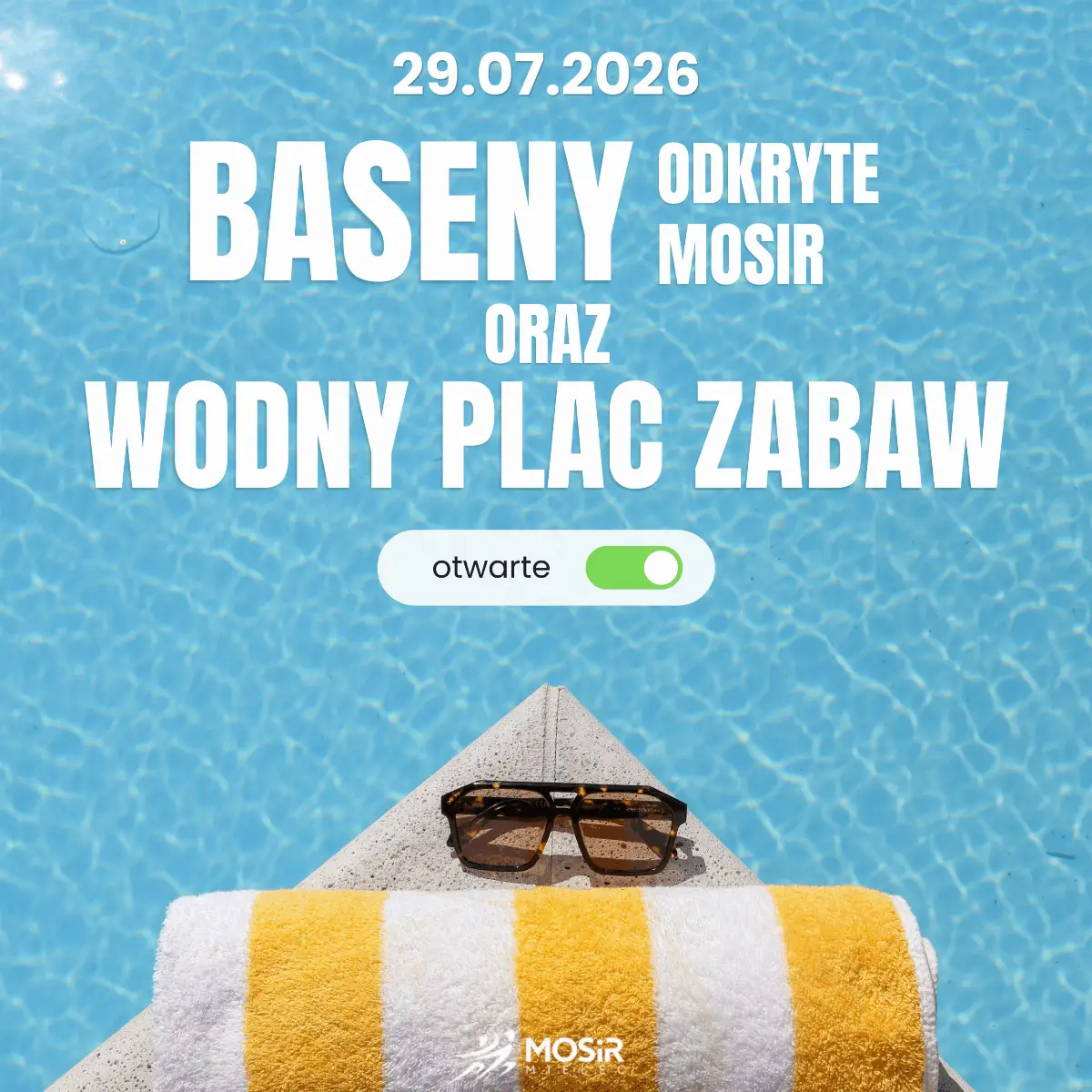 Baseny Odkryte MOSiR oraz Wodny Plac Zabaw czynne 29 lipca 2026