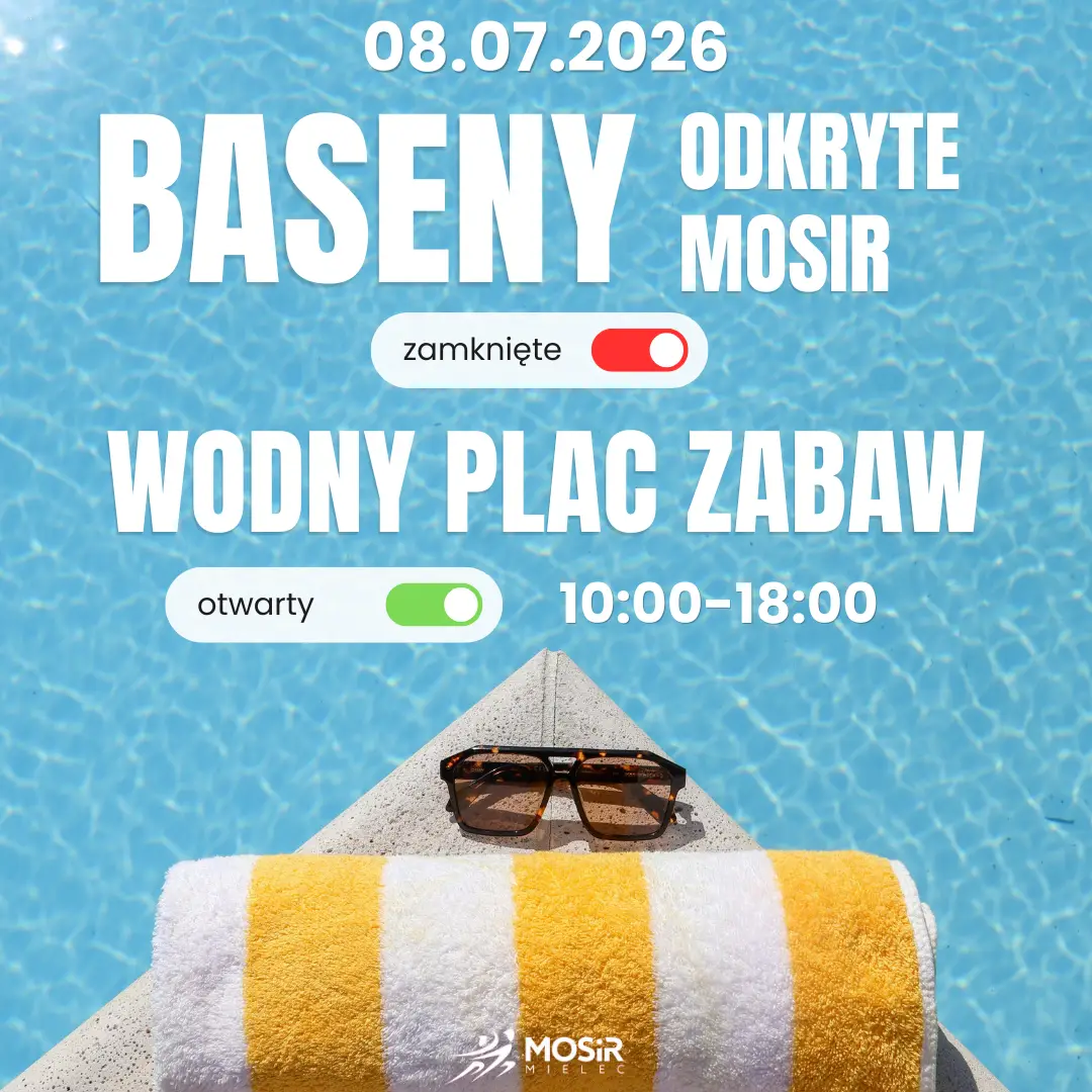 Baseny Odkryte nieczynne 08.07.2026r.