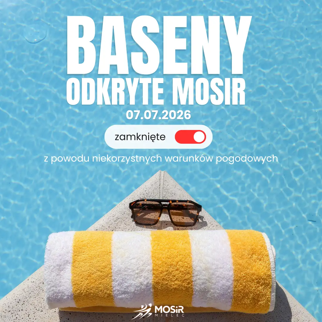 Nieczynne baseny odkryte 7 lipca 2026 roku