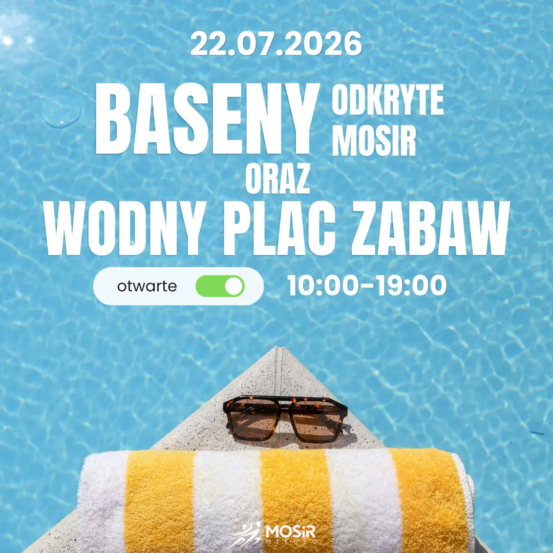Baseny Odkryte 22 lipca 2026 r.