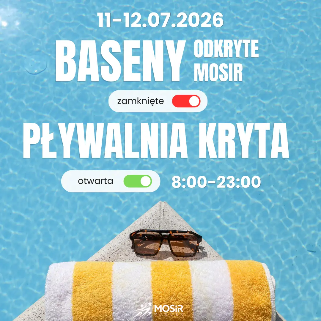 Nieczynne baseny odkryte 11-12 lipca 2026 roku